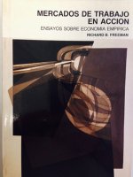 Mercados de trabajo en acción. Ensayos sobre economía empírica.