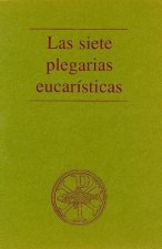 Siete plegarias eucar­sticas, Las