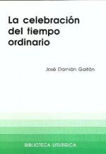Celebración del tiempo ordinario, La