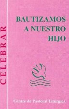 Bautizamos a nuestro hijo