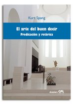Arte del buen decir. Predicación y retórica, El