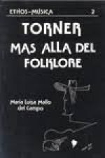 Torner, más allá del folklore