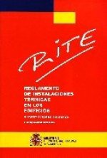 Rite : Reglamento de instalaciones térmicas en los edificios e Instrucciones Técnicas Complementaria