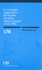 La estrategia organizativa del Partido Socialista Obrero Español (1975-1996)