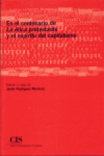 En el centenario de la ética protestante y el espíritu del capitalismo