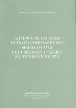 Catálogo de las obras de teatro impresas en los siglos XVI-XVIII de la Biblioteca Pública del Estado