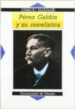 Pérez Galdós y su novel­stica