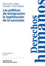 Las pol­ticas de inmigración: la legitimación de la exclusión