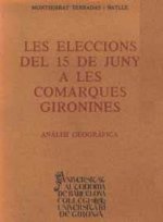 Les eleccions del quinze de juny a les comarques gironines