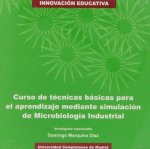 Curso de técnicas básicas para el aprendizaje mediante simulacion de microbiología industrial