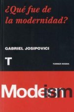 ¿Qué fue de la modernidad?