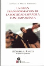 GRAN TRANSFORMACION SOCIEDAD ESPAÑOLA CONTEMPORANEA