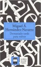 Demasiado tarde para volver