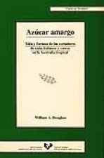 Azúcar amargo. Vida y fortuna de los cortadores de caña italianos y vascos en la Australia tropical