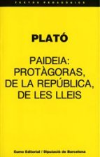 Paideia: Protàgoras, de la República, de les Lleis