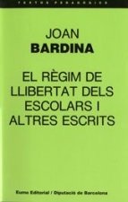 El règim de llibertat dels escolars i altres escrits