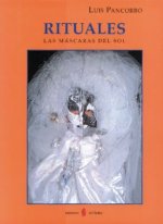 Rituales. Las máscaras del Sol