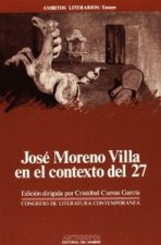 JOSE MORENO VILLA EN EL CONTEXTO DEL 27