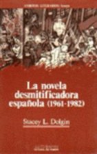 NOVELA DESMITIFICADORA ESPAÑOLA 1961-1982