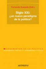 Siglo XXI ¿Un nuevo paradigma de la pol­tica?