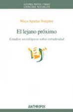 EL LEJANO PROXIMO. ESTUDIOS SOCIOLOGICOS SOBRE LA EXTRAÑEIDAD