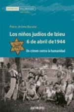 Los niños jud­os de Izieu. 6 de abril de 1944