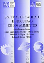 SISTEMAS DE CALIDAD E INOCUIDAD DE LOS ALIMENTOS. MANUAL DE CAPACITACIóN SOBRE H