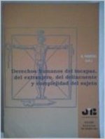 Derechos humanos del incapaz, del extranjero, del delincuente y complejidad del sujeto.
