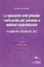 La ejecución civil privada : realización por persona o entidad especializada.