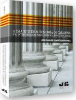 El Estatuto de Autonomía de Cataluña y su interpretación por el Tribunal Constitucional.