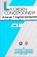 Actas del I Congreso Internacional. V Centenario. La Orden Concepcionista