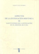 Aspectos de la entonación hispánica. III. Las funciones de la entonación en el español de Cuba