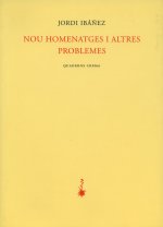 Nou homenatges i altres problemes