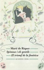 Spinoza i els gentils / El triomf de la fonètica