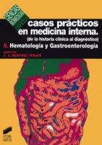 Casos prácticos en medicina interna. Vol. II: Hematolog¡a y gastroenterolog¡a