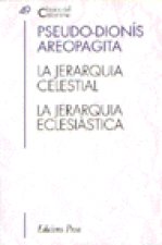 La jerarquia celestial. La jerarquia eclesiàstica