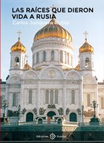 Las raíces que dieron vida a Rusia
