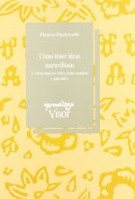 Cómo tener ideas maravillosas