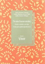 NO MAS FRACASO ESCOLAR!.ENSE¾E ESTUDIAR A HIJOS.GUIA PADRES/