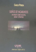 SUE¾OS DE VAGABUNDOS.UN ENSAYO FILOSOFIA, MORAL Y LITERATURA
