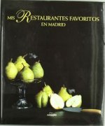 Mis restaurantes favoritos en Madrid