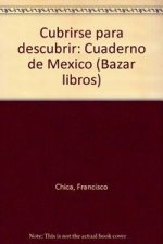 CUBRIRSE PARA DESCUBRIR CUADERNO DE MEXICO