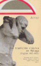 TRADICION CLASICA EN MALAGA,LA S. XVI-XXI