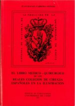 Libro médico-quirúrgico de los Reales Colegios de Cirugia españoles en la Ilustración