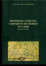 Propiedad comunal y repartos de tierras en Cádiz (siglos XV-XIX)
