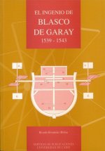 Ingenio de Blasco de Garay, (1539-1543), el