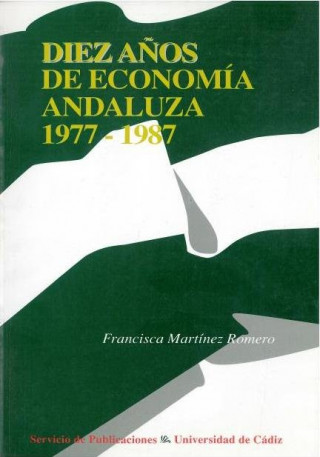 Diez años de econom­a andaluza, 1977-1987