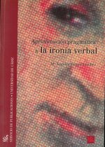 APROXIMACION PRAGMATICA A LA IRONIA VERBAL
