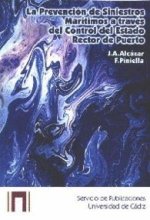 PREVENCION DE SINIESTROS MARITIMOS A TRAVES DEL CONTROL DEL ESTADO RECTOR DE PUERTO, LA