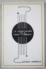 Espiritualidad en el cante flamenco, la